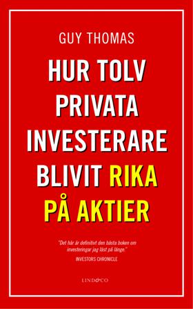 Hur tolv privata investerare blivit rika på aktier - Bok av Guy Thomas - Inbunden