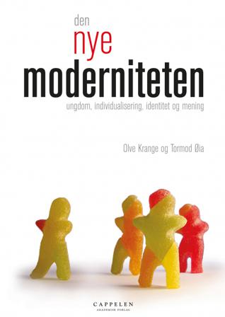 Den nye moderniteten - Bok av Olve Krange & Tormod Øia - Paperback