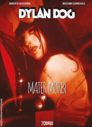 Dylan Dog. Mater Morbi Roberto Recchioni