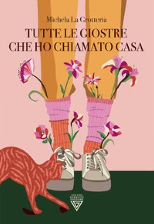 Tutte le giostre che ho chiamato casa Michela La Grotteria