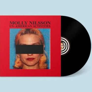 Un-american activities MOLLY NILSSON