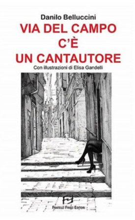 Via del Campo c'è un cantautore Danilo Belluccini