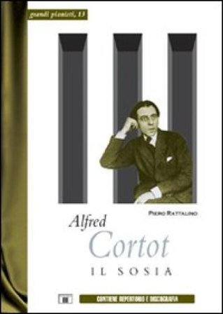Alfred Cortot. Il sosia Piero Rattalino