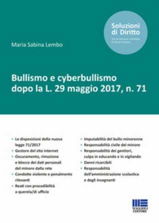 Bullismo e cyberbullismo dopo la L. 29 maggio 2017, n. 71 Maria Sabina Lembo