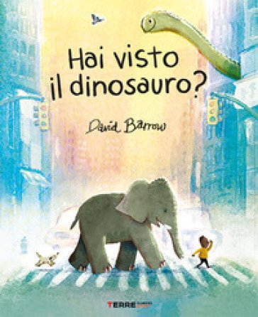 Hai visto il dinosauro? David Barrow