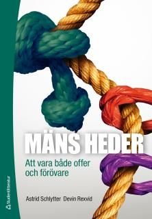 Mäns heder - att vara både offer och förövare, ISBN: 9789144111773