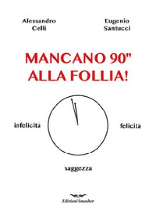 Mancano 90'' alla follia! Alessandro Celli