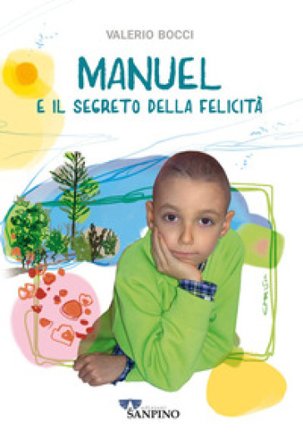 Manuel e il segreto della felicità Valerio Bocci