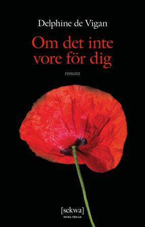 Om det inte vore för dig - Bok av Delphine de Vigan - Pocket