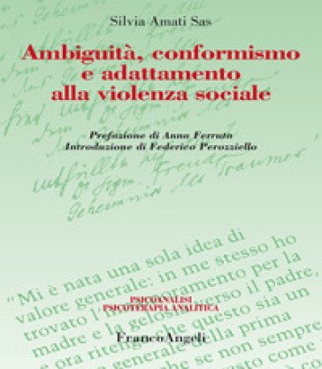 Ambiguità, conformismo e adattamento alla violenza sociale Silvia Amati