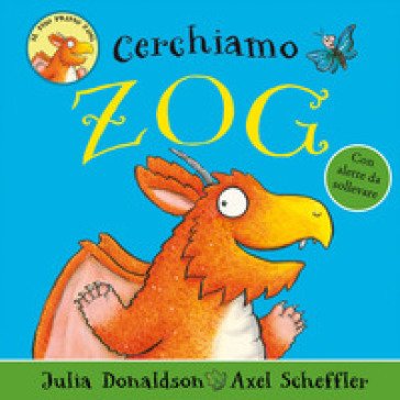 Cerchiamo Zog. Ediz. a colori Julia Donaldson