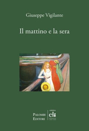 Il mattino e la sera Giuseppe Vigilante