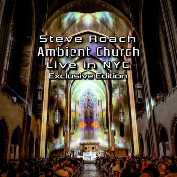 Ambient church - new york city Steve Roach