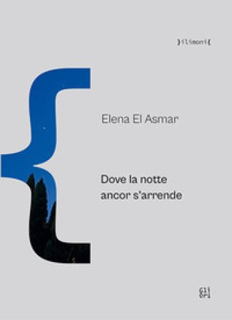 Dove la notte ancor s'arrende Elena El Asmar