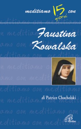 Faustina Kowalska Patrice Chocholski