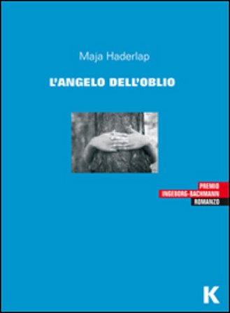 L'angelo dell'oblio Maja Haderlap