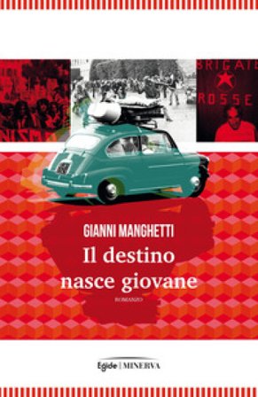 Il destino nasce giovane Gianni Manghetti