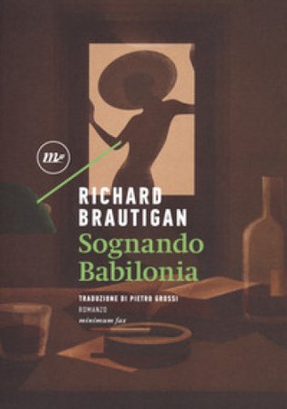 Sognando Babilonia Richard Brautigan