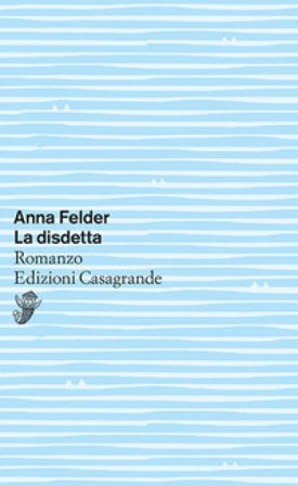 La disdetta Anna Felder