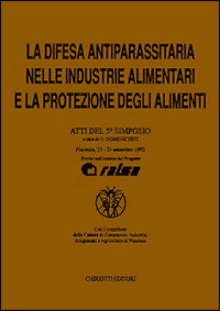 La difesa antiparassitaria nelle industrie alimentari e la protezione degli alimenti. Atti del 5o Simposio