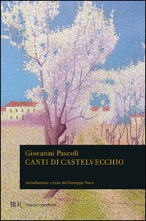 Canti di Castelvecchio Giovanni Pascoli