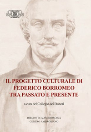 Il progetto culturale di Federico Borromeo tra passato e presente