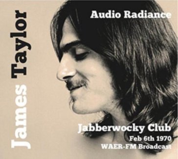 Audio radiance (jabberwocky club, new yo James Taylor
