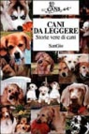 Cani da leggere. Storie vere di cani SanGio