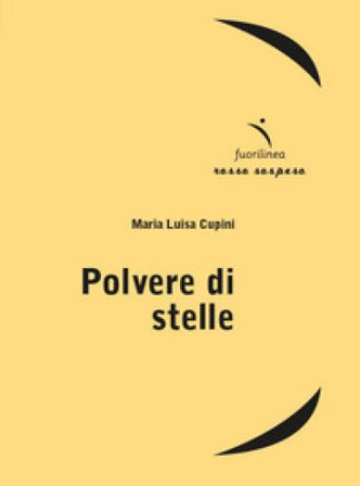 Polvere di stelle Maria Luisa Cupini