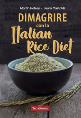 Dimagrire con la Italian Rice Diet Martin Halsey