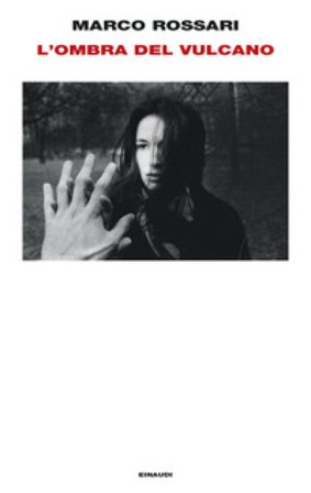 L'ombra del vulcano Marco Rossari