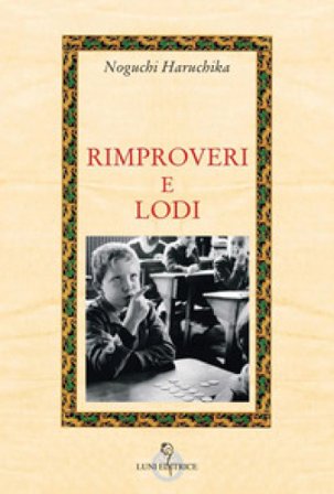 Rimproveri e lodi Haruchika Noguchi