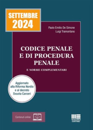 Codice penale e di procedura penale e norme complementari 2024. Aggiornato alla Riforma Nordio e al decreto Svuota Carceri Paolo Emilio De Simone