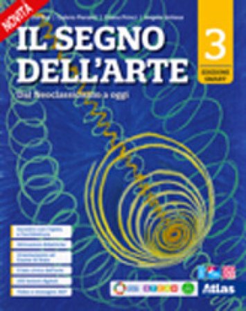 Il segno dell'arte. Ediz. Smart. Per le Scuole superiori. Con e-book. Con espansione online. Vol. 3: Dal Neoclassicismo a oggi Gillo Dorfles