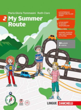 My Summer Route. Per le Scuole medie. Vol. 2 Maria Gloria Tommasini