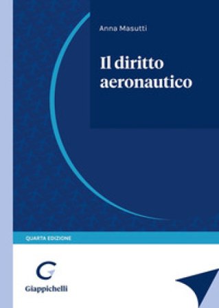 Il diritto aeronautico Anna Masutti