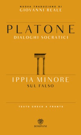 Ippia minore. Sul falso. Testo greco a fronte Platone