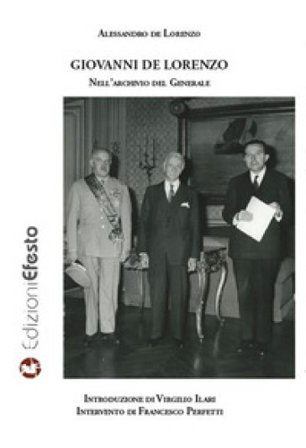 Giovanni de Lorenzo. Nell'archivio del Generale Alessandro De Lorenzo