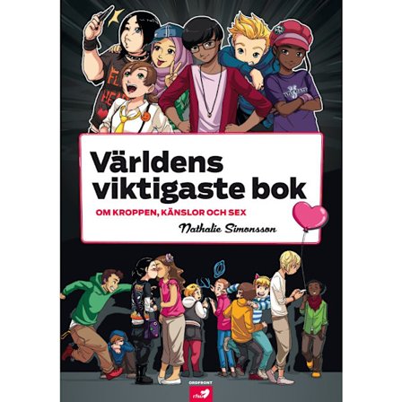 Världens viktigaste bok : om kroppen, känslor och sex (bok, flexband)
