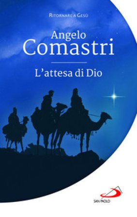 L'attesa di Dio Angelo Comastri