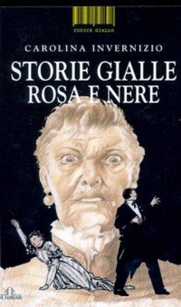 Storie gialle, rosa e nere Carolina Invernizio