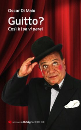 Guitto? Così è se vi pare Oscar Di Maio