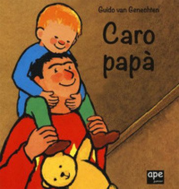 Caro papà. Ediz. a colori Guido Van Genechten