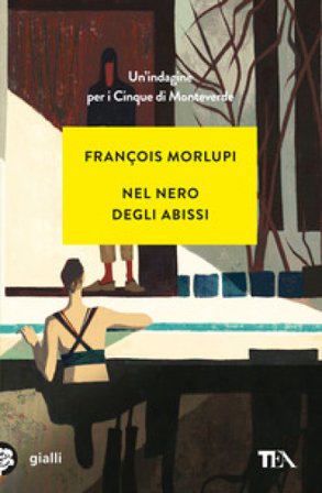 Nel nero degli abissi. Un'indagine per i Cinque di Monteverde François Morlupi