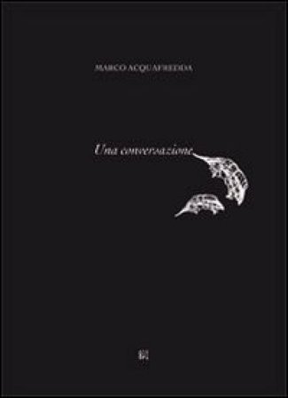 Marco Acquafredda. Una conversazione NA
