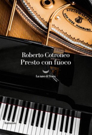 Presto con fuoco Roberto Cotroneo