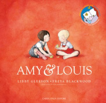 Amy & Louis. Ediz. a colori Libby Gleeson