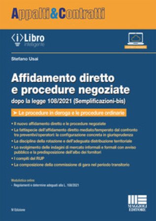 Affidamento diretto e procedure negoziate dopo la legge 108/2021 (Semplificazioni-bis) Stefano Usai