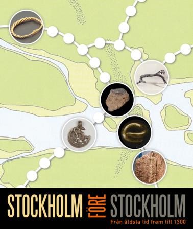 Stockholm före Stockholm : från äldsta tid fram till 1300 - Bok av Gunilla Larsson, Torun Zachrisson, m.fl. - Danskt band