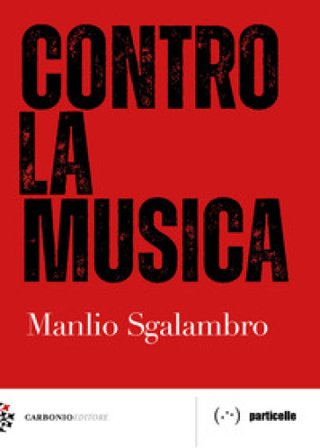 Contro la musica Manlio Sgalambro